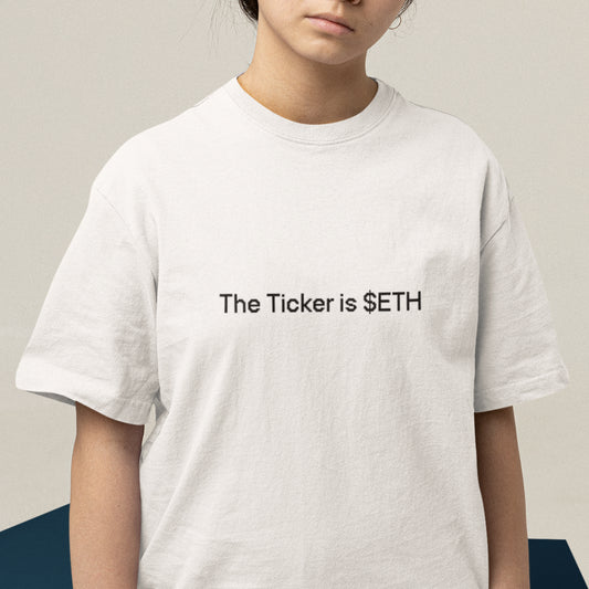 The Ticker Is $ETH Tee