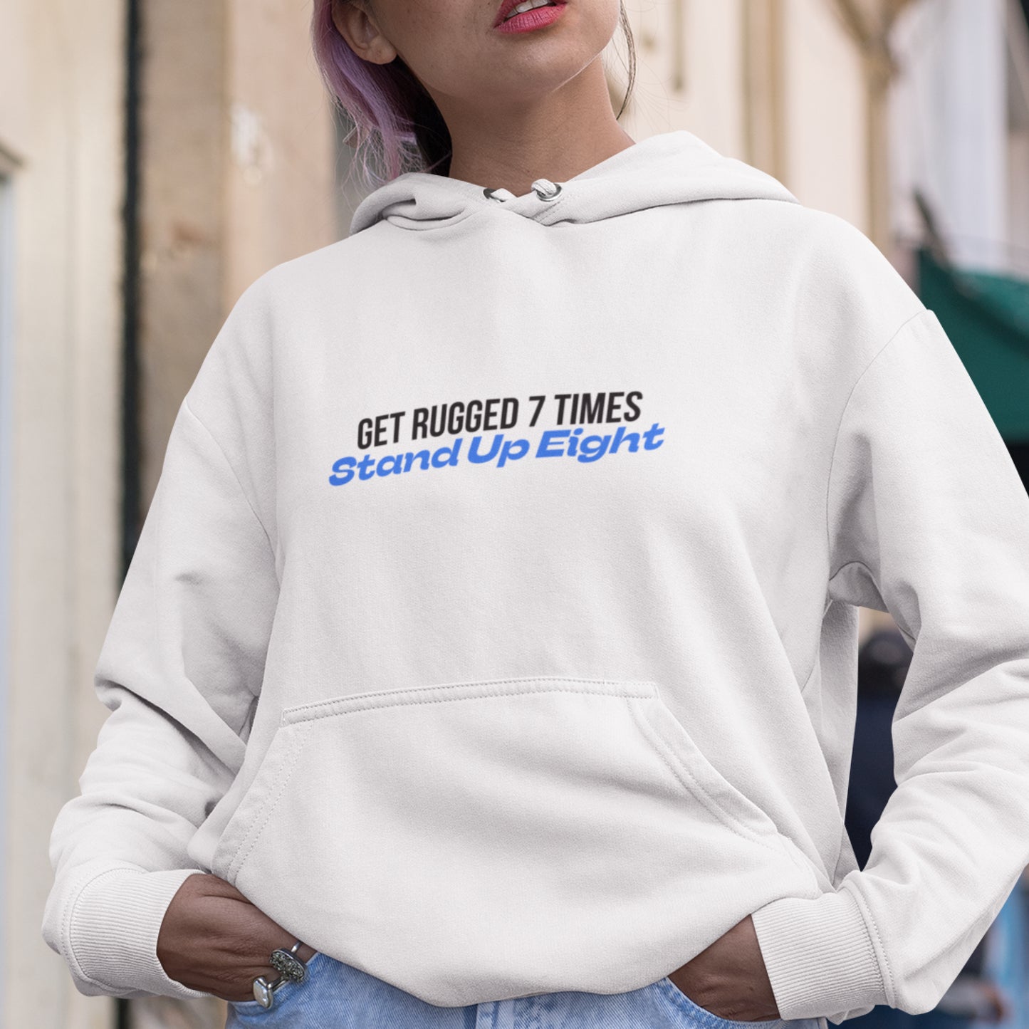 Get Rugged 7 Times Stand Up Eight Hoodie
