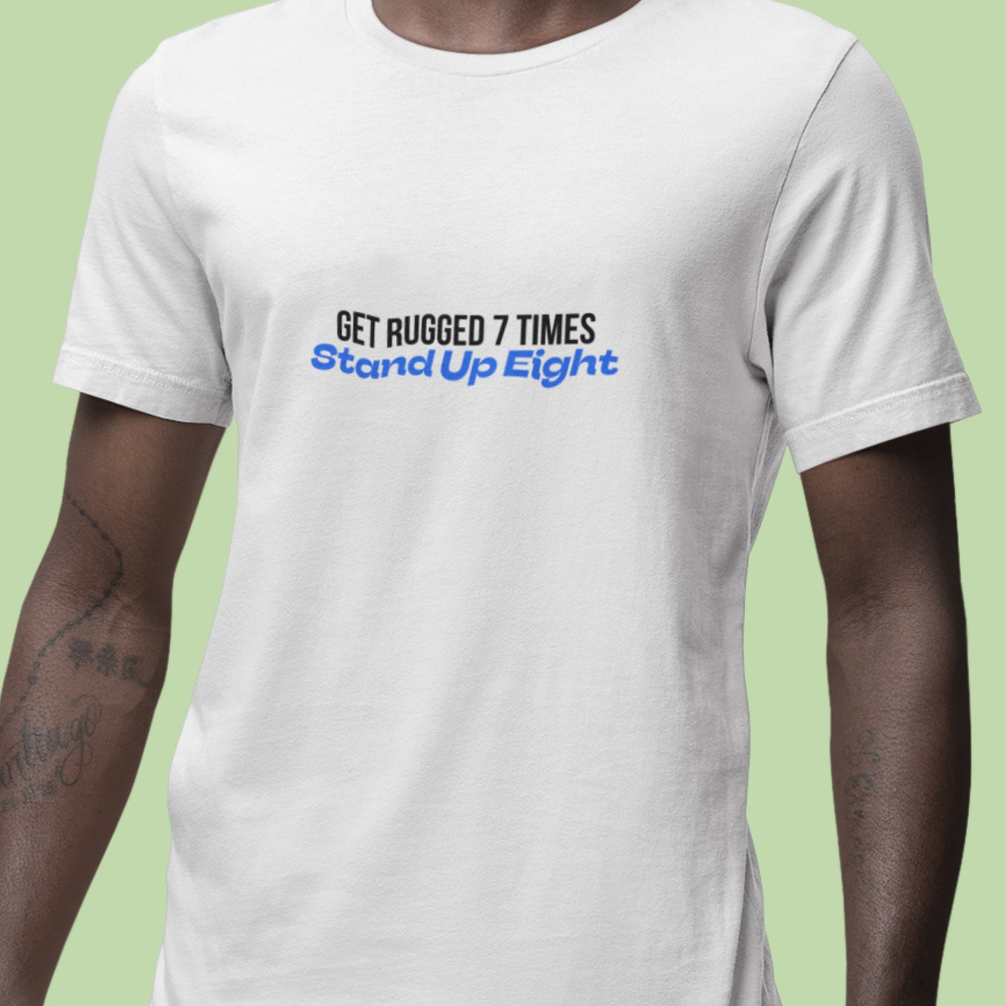 Get Rugged 7 Times Stand Up Eight Tee