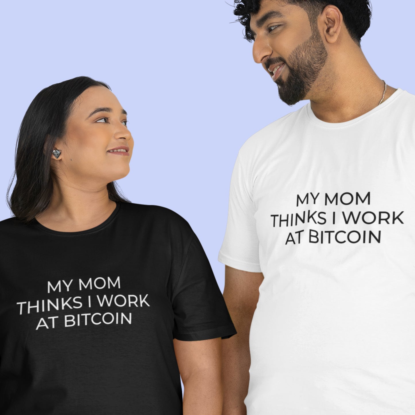 My Mom Thinks I Work at Bitcoin Tee