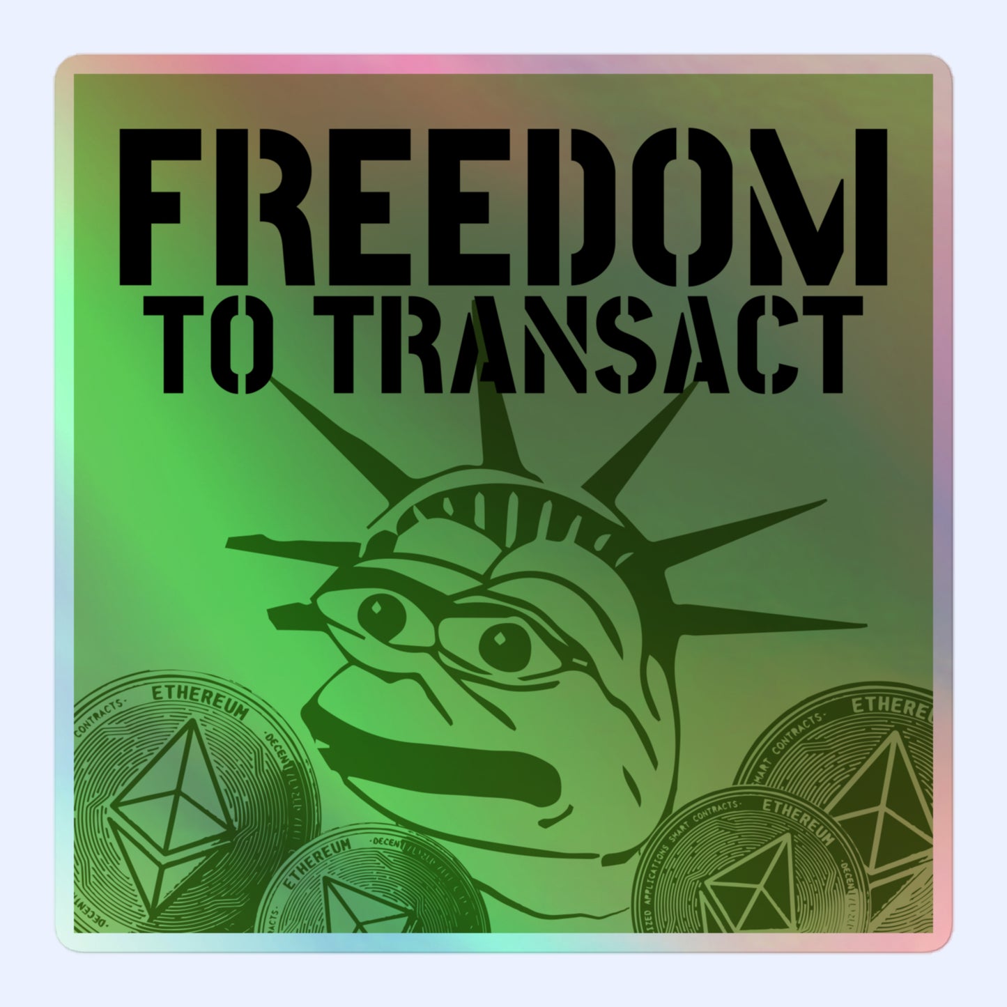 Freedom To Transact Statue of Liberty Pepe Holographic Sticker
