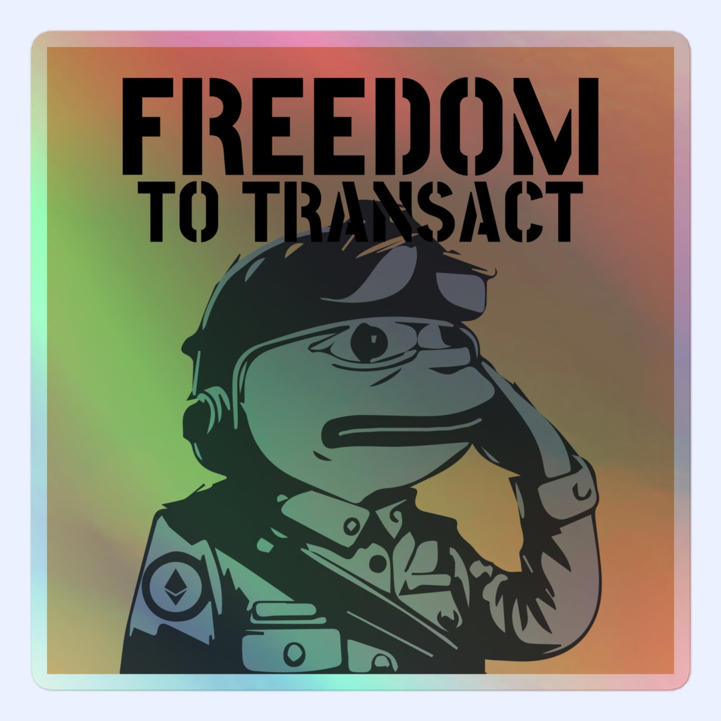 Freedom To Transact- Pepe Salute Holographic Sticker