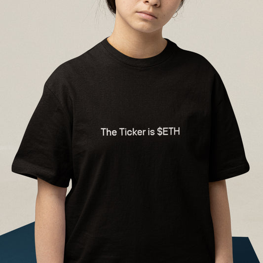 The Ticker Is $ETH Tee